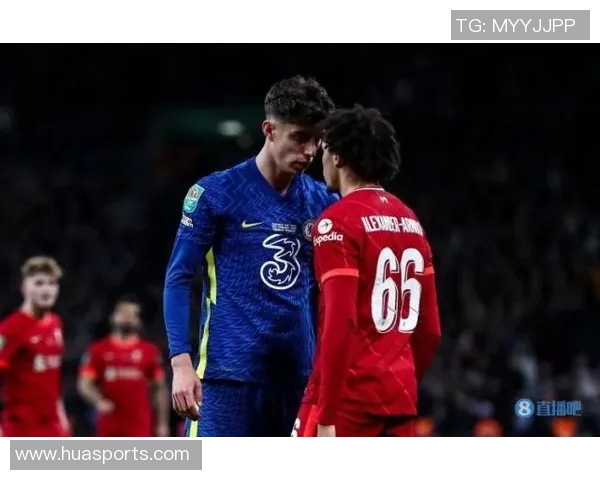 利物浦与切尔西对决赛程安排及历史交锋分析